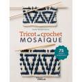 Tricot & crochet mosaïque - 75 motifs graphiques - 105