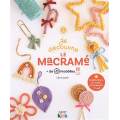 Je d&eacute;couvre le macram&eacute; !! + de 50 mod&egrave;les - 105