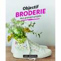 Objectif broderie:mes premiers projets - 254