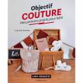Objectif couture : mes premiers projets pour bébé - 254