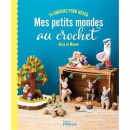 Mes petits mondes au crochet-10 univers pour rever - 105