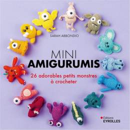 Mini amigurumis - 26 adorables petits monstres - 105