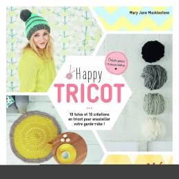 Happy tricot - 10 tutos et 10 creations en tricot  - 105